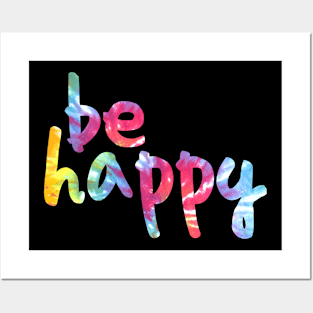 Be Happy Tie Dye 2 Posters and Art